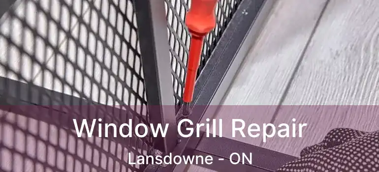  Window Grill Repair Lansdowne - ON