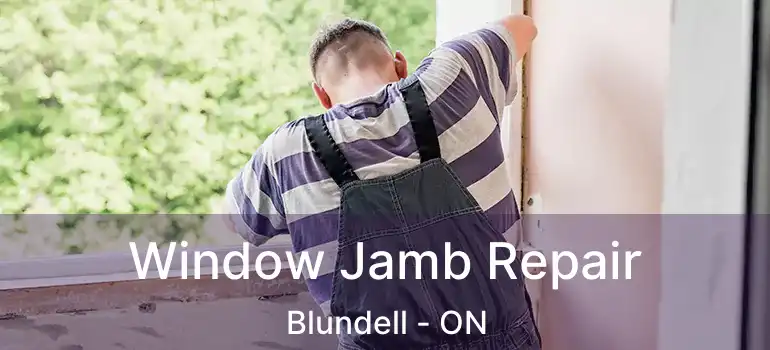  Window Jamb Repair Blundell - ON