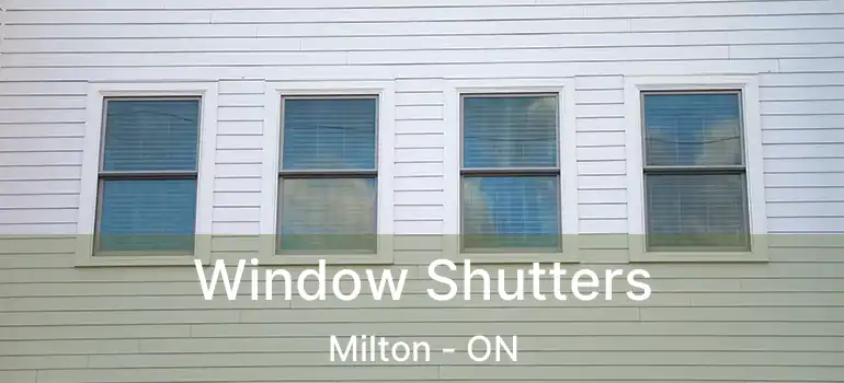  Window Shutters Milton - ON