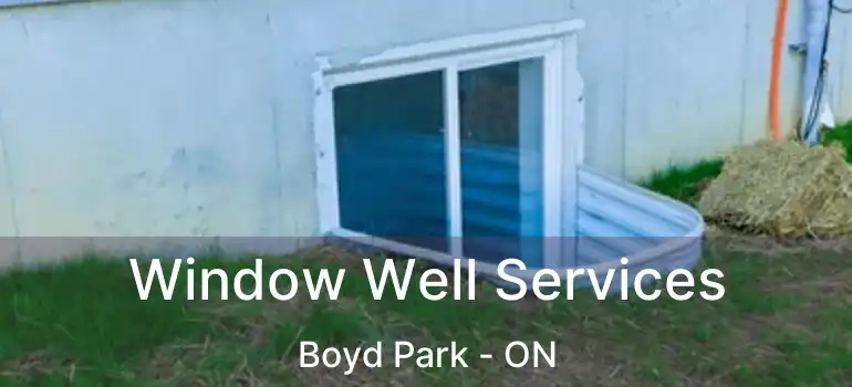  Window Well Services Boyd Park - ON