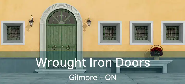  Wrought Iron Doors Gilmore - ON